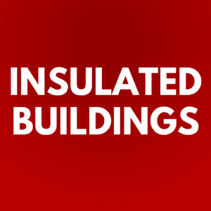 Insulated Buildings